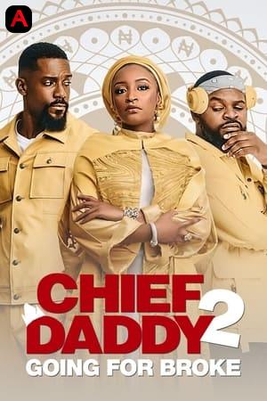 Chief Daddy 2: Going for Broke