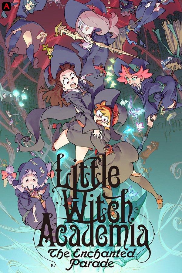 Little Witch Academia: The Enchanted Parade(2015)