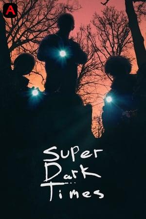 Super Dark Times